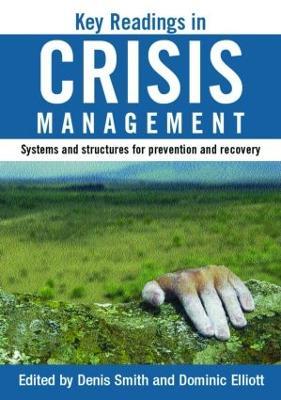 Key Readings in Crisis Management: Systems and Structures for Prevention and Recovery - cover