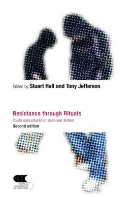 Resistance Through Rituals: Youth Subcultures in Post-War Britain - cover