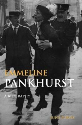 Emmeline Pankhurst: A Biography - June Purvis - cover