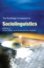 The Routledge Companion to Sociolinguistics