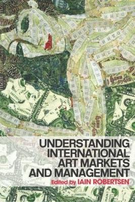 Understanding International Art Markets and Management - cover