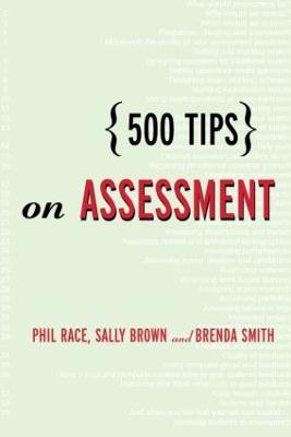 500 Tips on Assessment - Sally Brown,Phil Race,Brenda Smith - cover