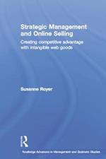 Strategic Management and Online Selling: Creating Competitive Advantage with Intangible Web Goods