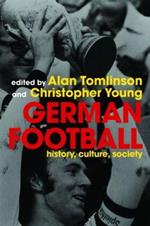 German Football: History, Culture, Society