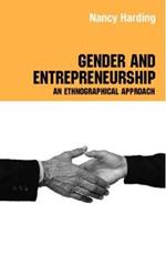 Gender and Entrepreneurship: An Ethnographic Approach