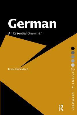 German: An Essential Grammar - Bruce Donaldson - cover