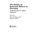 The Politics of Economic Reform in Germany: Global, Rhineland or Hybrid Capitalism