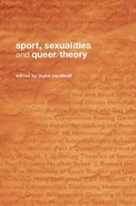 Sport, Sexualities and Queer/Theory