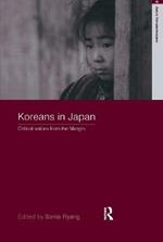 Koreans in Japan: Critical Voices from the Margin