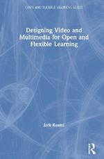 Designing Video and Multimedia for Open and Flexible Learning