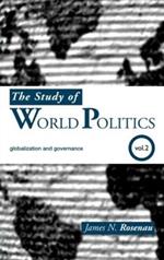 The Study of World Politics: Volume 2: Globalization and Governance