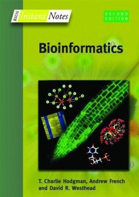 BIOS Instant Notes in Bioinformatics - Charlie Hodgman,Andrew French,David Westhead - cover