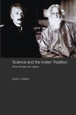 Science and the Indian Tradition: When Einstein Met Tagore - David L. Gosling - cover