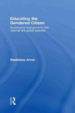 Educating the Gendered Citizen: sociological engagements with national and global agendas