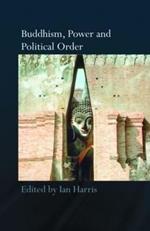 Buddhism, Power and Political Order