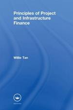 Principles of Project and Infrastructure Finance