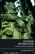 Intimate Fatherhood: A Sociological Analysis