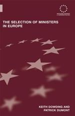 The Selection of Ministers in Europe: Hiring and Firing