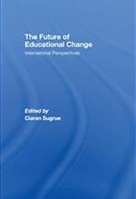 The Future of Educational Change: International Perspectives