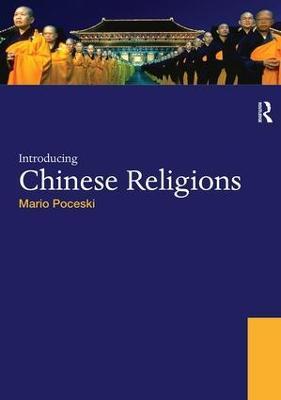 Introducing Chinese Religions - Mario Poceski - cover