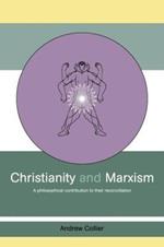 Christianity and Marxism: A Philosophical Contribution to their Reconciliation