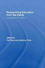 Researching Education from the Inside: Investigations from within