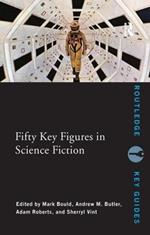 Fifty Key Figures in Science Fiction