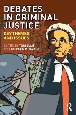 Debates in Criminal Justice: Key Themes and Issues - cover