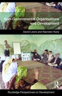 Non-Governmental Organizations and Development - David Lewis,Nazneen Kanji - cover
