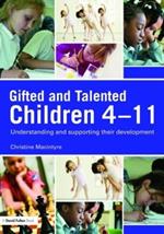 Gifted and Talented Children 4-11: Understanding and Supporting their Development