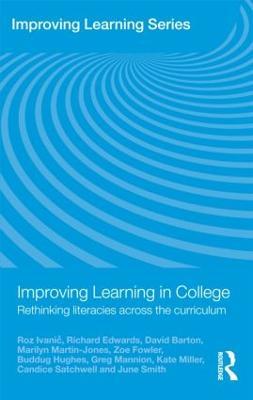 Improving Learning in College: Rethinking Literacies Across the Curriculum - Roz Ivanic,Richard Edwards,David Barton - cover