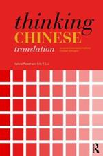 Thinking Chinese Translation: A Course in Translation Method: Chinese to English