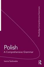 Polish: A Comprehensive Grammar