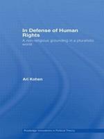 In Defense of Human Rights: A Non-Religious Grounding in a Pluralistic World