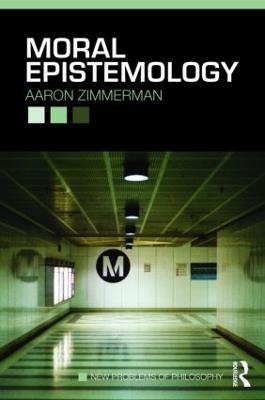 Moral Epistemology - Aaron Zimmerman - cover