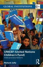 UNICEF (United Nations Children's Fund): Global Governance That Works