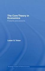 The Core Theory in Economics: Problems and Solutions