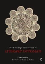 The Routledge Introduction to Literary Ottoman