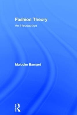 Fashion Theory: An Introduction - Malcolm Barnard - cover