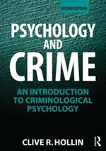 Psychology and Crime: An Introduction to Criminological Psychology