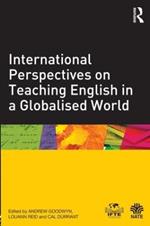 International Perspectives on Teaching English in a Globalised World