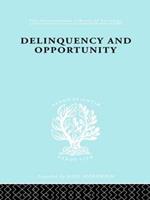 Delinquency and Opportunity: A Study of Delinquent Gangs