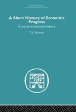 Short History of Economic Progress: A Course in Economic History