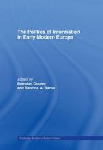 The Politics of Information in Early Modern Europe