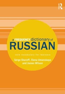 A Frequency Dictionary of Russian: core vocabulary for learners - Serge Sharoff,Elena Umanskaya,James Wilson - cover