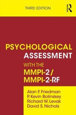 Psychological Assessment with the MMPI-2 / MMPI-2-RF - Alan F. Friedman,P. Kevin Bolinskey,Richard W. Levak - cover