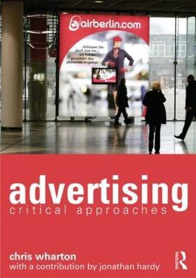 Advertising: Critical Approaches - Chris Wharton - cover