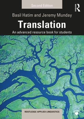 Translation: An advanced resource book for students - Basil Hatim,Jeremy Munday - cover