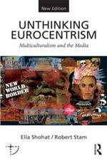 Unthinking Eurocentrism: Multiculturalism and the Media