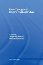 Zhao Ziyang and China's Political Future